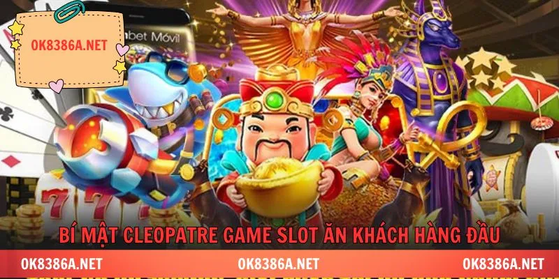 Bí Mật Cleopatre game slot ăn khách hàng đầu