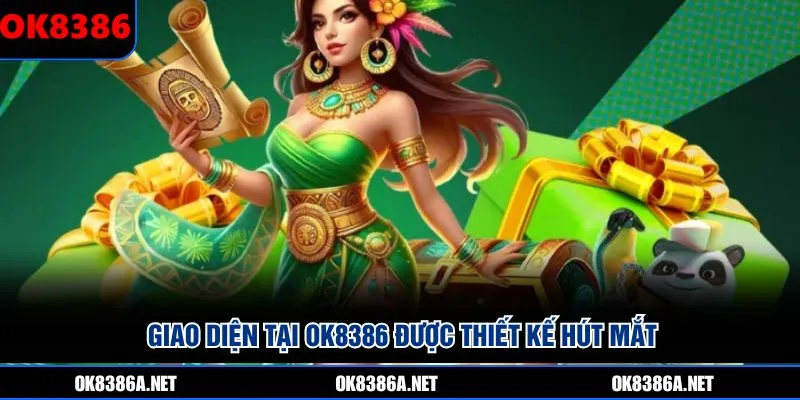 Giao diện tại OK8386 được thiết kế hút mắt